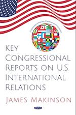 Key Congressional Reports on U.S. International Relations