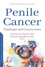 Penile Cancer: Challenges and Controversies