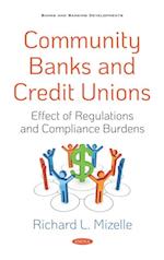 Community Banks and Credit Unions: Effect of Regulations and Compliance Burdens