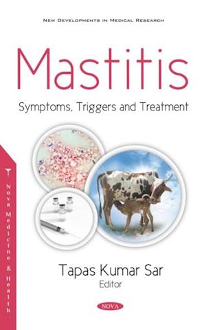 Mastitis: Symptoms, Triggers and Treatment