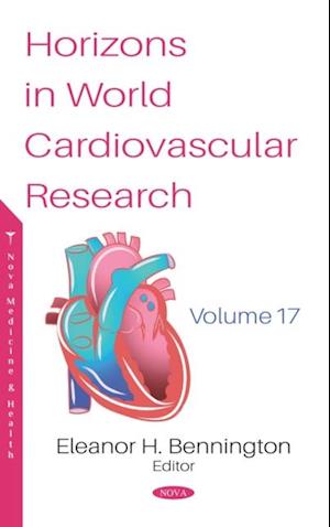 Horizons in World Cardiovascular Research. Volume 17