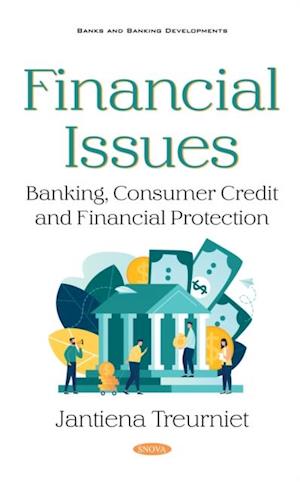 Financial Issues: Banking, Consumer Credit and Financial Protection