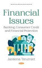 Financial Issues: Banking, Consumer Credit and Financial Protection