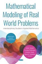 Mathematical Modeling of Real World Problems: Interdisciplinary Studies in Applied Mathematics