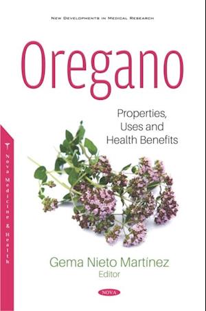 Oregano: Properties, Uses and Health Benefits