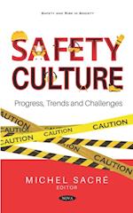 Safety Culture: Progress, Trends and Challenges