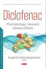 Diclofenac: Pharmacology, Uses and Adverse Effects