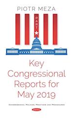 Key Congressional Reports for May 2019. Part I