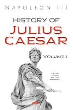 History of Julius Caesar. Volume 1