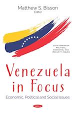 Venezuela in Focus: Economic, Political and Social Issues