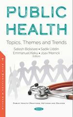 Public Health: Topics, Themes and Trends