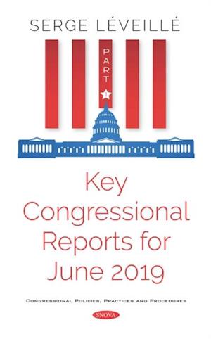 Key Congressional Reports for June 2019. Part I