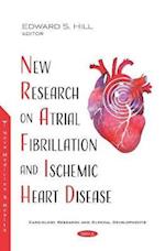 New Research on Atrial Fibrillation and Ischemic Heart Disease