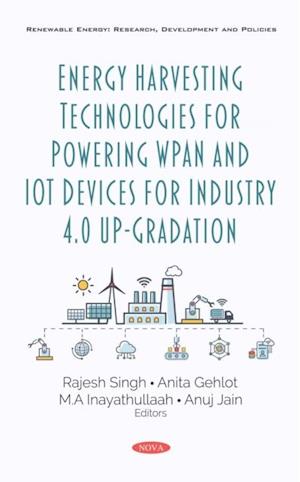 Energy Harvesting Technologies for Powering WPAN and IoT Devices for Industry 4.0 Up-Gradation