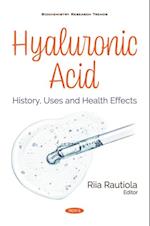 Hyaluronic Acid: History, Uses and Health Effects