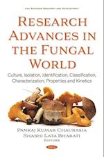 Research Advances in the Fungal World: Culture, Isolation, Identification, Classification, Characterization, Properties and Kinetics
