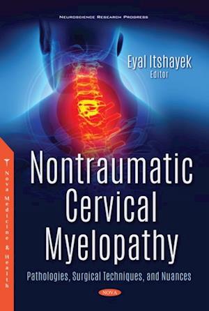 Nontraumatic Cervical Myelopathy: Pathologies, Surgical Techniques, and Nuances