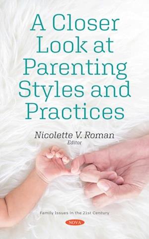 Closer Look at Parenting Styles and Practices