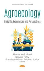 Agroecology: Insights, Experiences and Perspectives