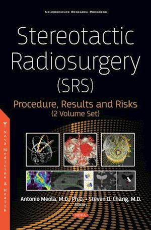 Stereotactic Radiosurgery (SRS): Procedure, Results and Risks (2 Volume Set)