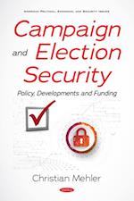 Campaign and Election Security: Policy, Developments and Funding