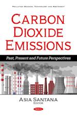 Carbon Dioxide Emissions: Past, Present and Future Perspectives