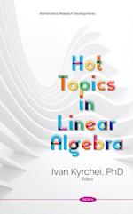 Hot Topics in Linear Algebra