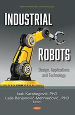 Industrial Robots: Design, Applications and Technology