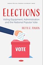 Elections: Voting Equipment, Administration and the National Popular Vote