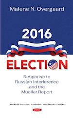 2016 Election: Response to Russian Interference and the Mueller Report