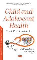 Child and Adolescent Health: Some Recent Research