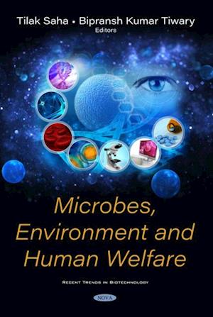 Microbes, Environment and Human Welfare