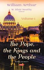 Pope, the Kings and the People. Volume 1