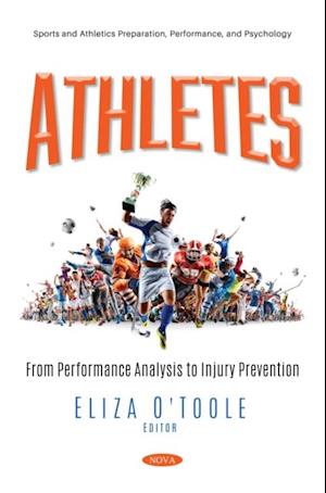 Athletes: From Performance Analysis to Injury Prevention