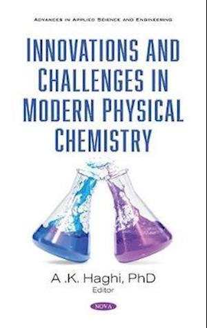 Innovations and Challenges in Modern Physical Chemistry