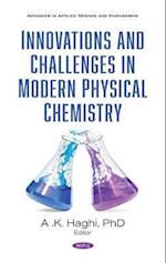 Innovations and Challenges in Modern Physical Chemistry