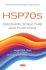 HSP70s: Discovery, Structure and Functions