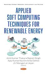 Applied Soft Computing Techniques for Renewable Energy