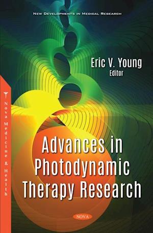 Advances in Photodynamic Therapy Research