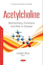 Acetylcholine: Biochemistry, Functions and Role in Disease