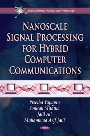 Nanoscale Signal Processing for Hybrid Computer Communications