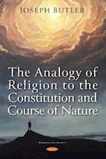 The Analogy of Religion to the Constitution and Course of Nature