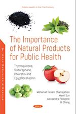 Importance of Natural Products for Public Health: Thymoquinone, Sulforaphane, Phloretin and Epigallocatechin