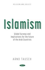Islamism: Global Surveys and Implications for the Future of the Arab Countries