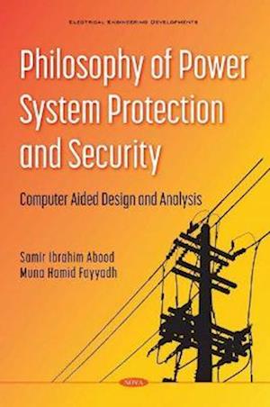 Philosophy of Power System Protection and Security