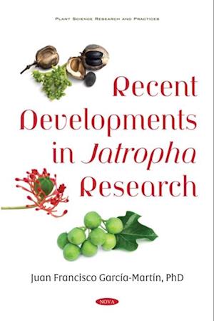 Recent Developments in Jatropha Research