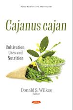 Cajanus cajan: Cultivation, Uses and Nutrition