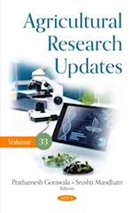 Agricultural Research Updates. Volume 33