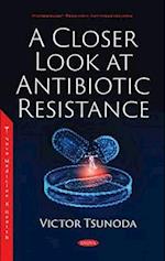 A Closer Look at Antibiotic Resistance