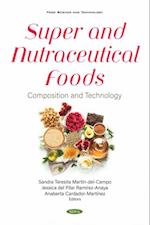 Super and Nutraceutical Foods: Composition and Technology